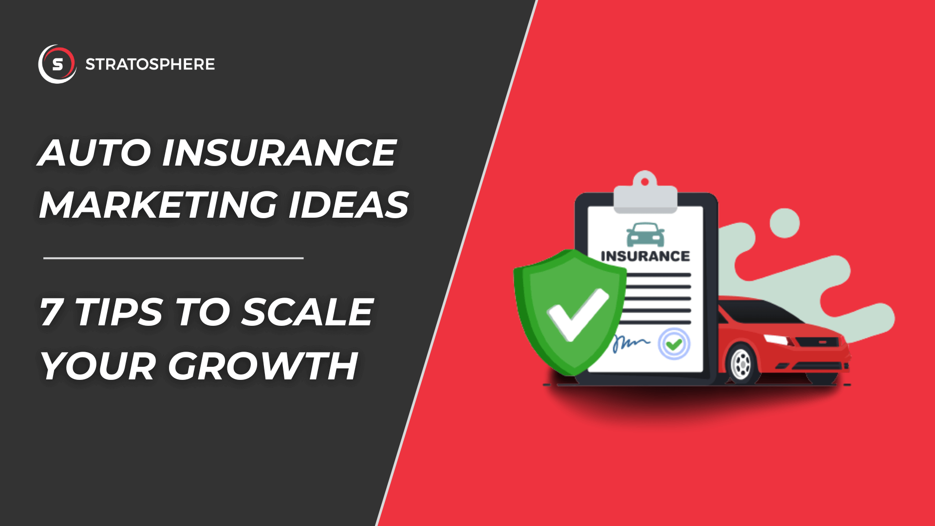 Auto Insurance Marketing Ideas: 7 Tips to Scale Your Growth