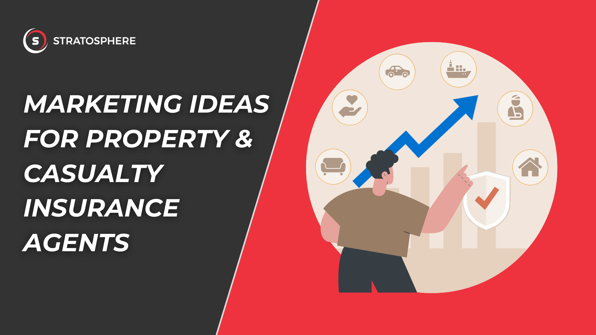 11 Effective Marketing Ideas for Property & Casualty Insurance Agents